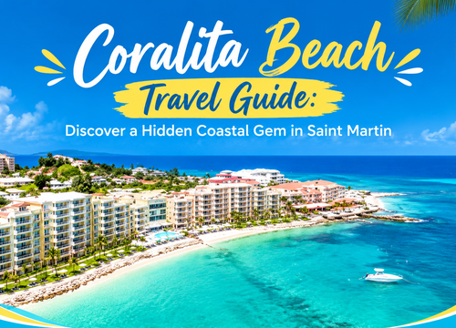 Coralita Beach Travel Guide: Discover a Hidden Coastal Gem in Saint Martin